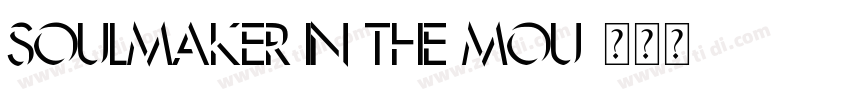 Soulmaker in the Mou字体转换